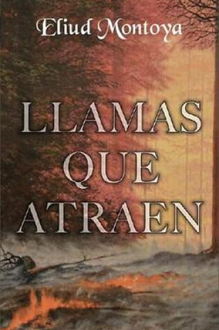 Cover of Llamas Que Atraen