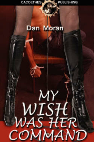 Cover of My Wish Was Her Command