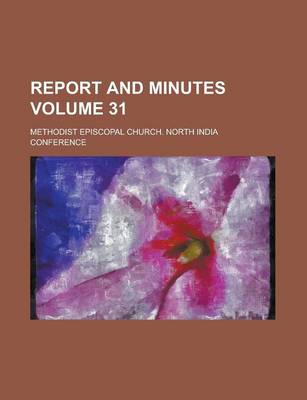 Book cover for Report and Minutes Volume 31