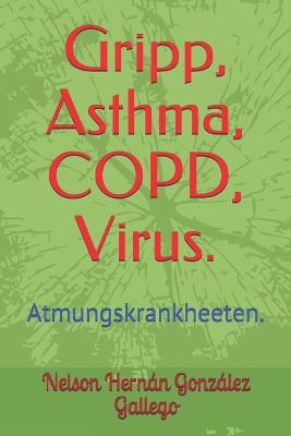 Book cover for Gripp, Asthma, COPD, Virus.