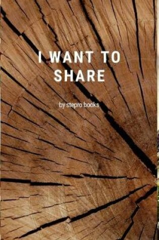 Cover of I want to share