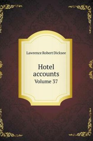 Cover of Hotel accounts Volume 37