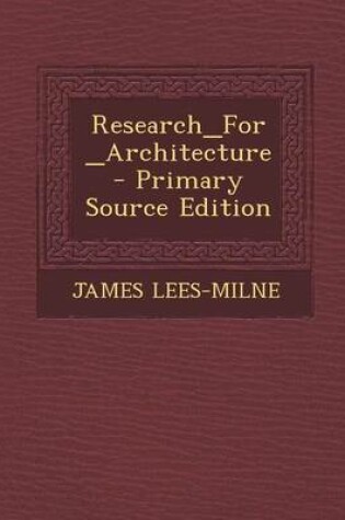 Cover of Research_for_architecture - Primary Source Edition