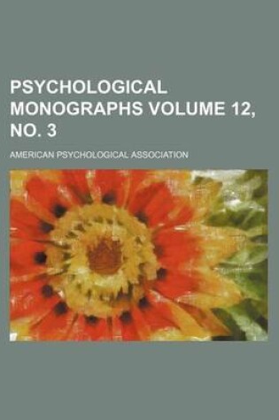 Cover of Psychological Monographs Volume 12, No. 3