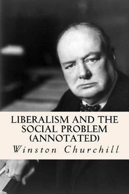 Book cover for Liberalism and the Social Problem (annotated)