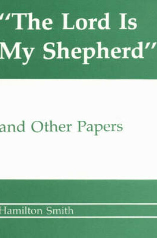 Cover of Lord is My Shepherd and Other Papers