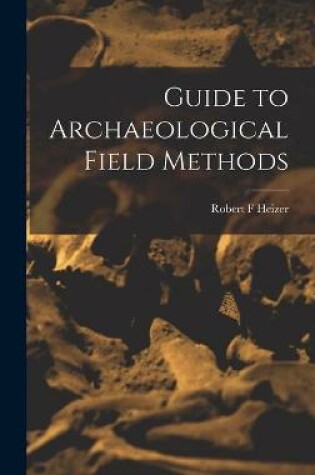 Cover of Guide to Archaeological Field Methods