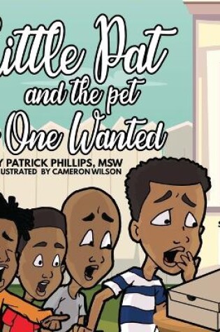 Cover of Little Pat & The Pet No One Wanted