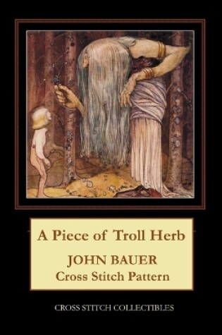 Cover of A Piece of Troll Herb