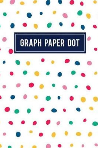 Cover of Graph Paper Dot