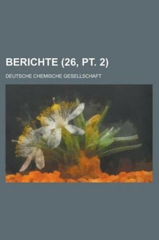 Cover of Berichte (26, PT. 2 )