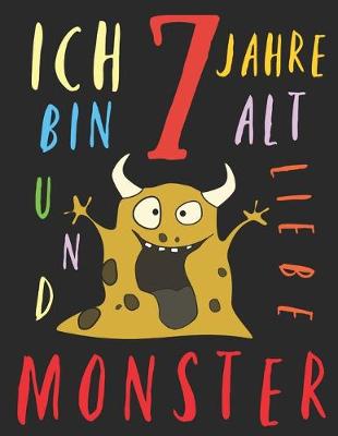 Book cover for Ich bin 7 Jahre alt und liebe Monster