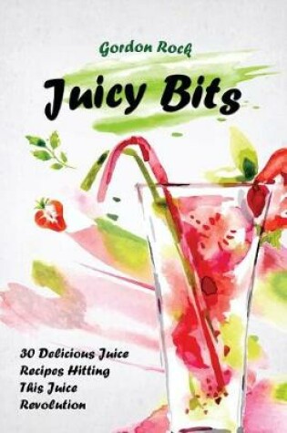 Cover of Juicy Bits