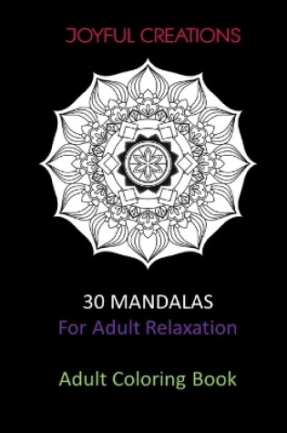 Cover of 30 Mandalas For Adult Relaxation