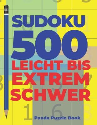 Book cover for Sudoku 500 Leicht Bis Extrem Schwer