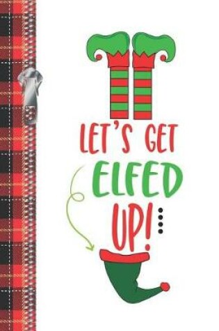 Cover of Let's Get Elfed Up!