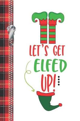 Book cover for Let's Get Elfed Up!