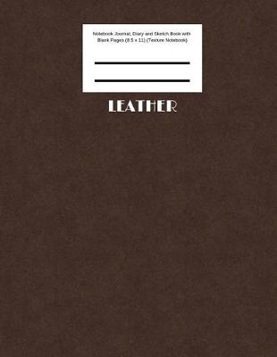 Book cover for Leather Notebook Journal, Diary and Sketch Book with Blank Pages (8.5 x 11) (Texture Notebook)