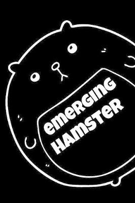 Book cover for Emerging Hamster