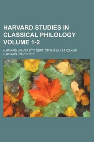 Cover of Harvard Studies in Classical Philology Volume 1-2