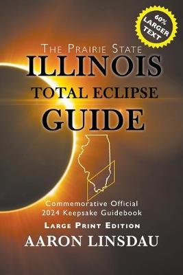 Cover of Illinois Total Eclipse Guide (LARGE PRINT)