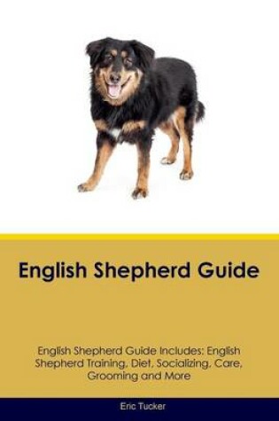 Cover of English Shepherd Guide English Shepherd Guide Includes