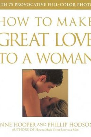 Cover of How to Make Great Love to a Woman