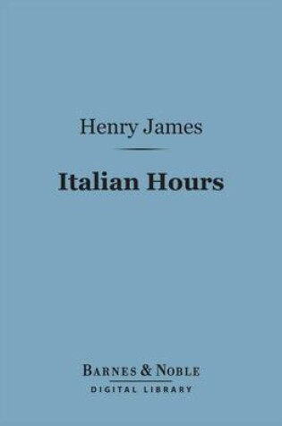 Cover of Italian Hours (Barnes & Noble Digital Library)