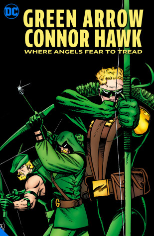 Book cover for Green Arrow: Connor Hawke Where Angels Fear to Tread