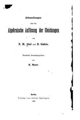 Book cover for Abhandlungen über die algebraische Auflösung der Gleichungen