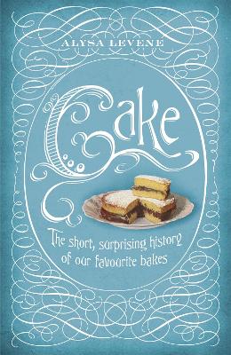 Book cover for Cake: A Slice of History