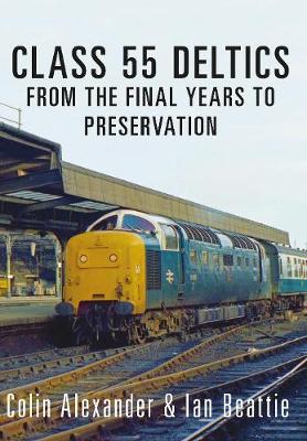 Book cover for Class 55 Deltics