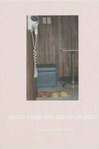 Cover of Good Luck and Do Your Best