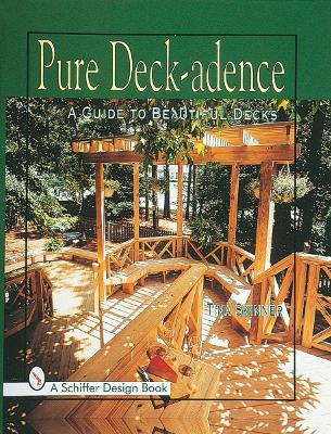 Book cover for Pure Deck-adence: A Guide to Beautiful Decks