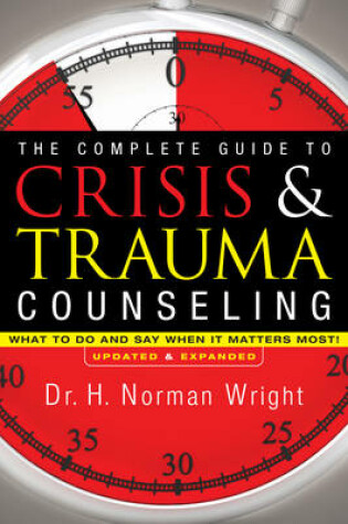 Cover of The Complete Guide to Crisis & Trauma Counseling