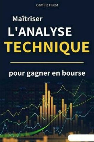 Cover of Maitriser l'analyse technique pour gagner en bourse