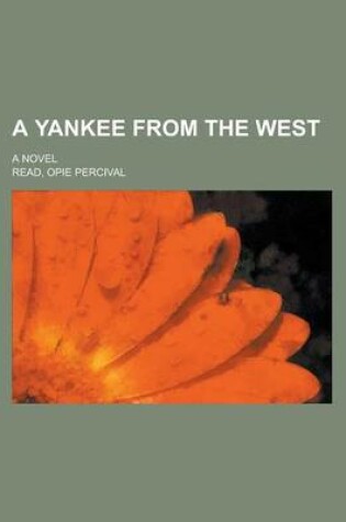 Cover of A Yankee from the West; A Novel