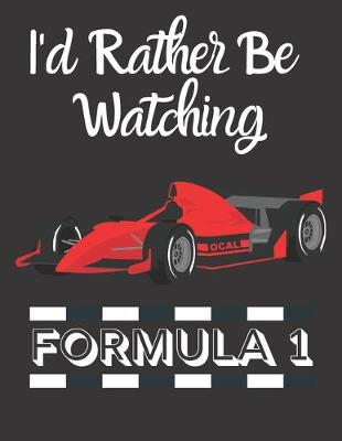 Book cover for I'd rather be watching formula 1