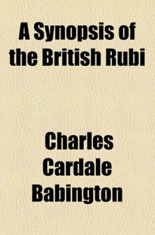 Cover of A Synopsis of the British Rubi