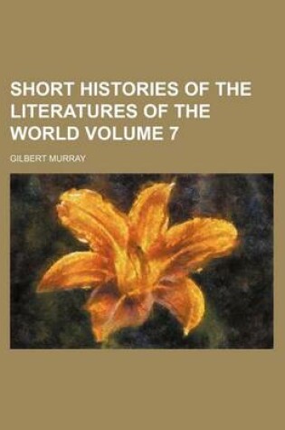 Cover of Short Histories of the Literatures of the World Volume 7