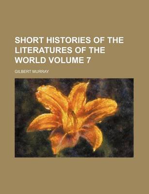 Book cover for Short Histories of the Literatures of the World Volume 7