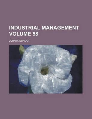 Book cover for Industrial Management Volume 58