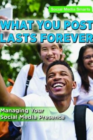 Cover of What You Post Lasts Forever