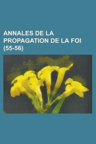 Cover of Annales de La Propagation de La Foi (55-56)