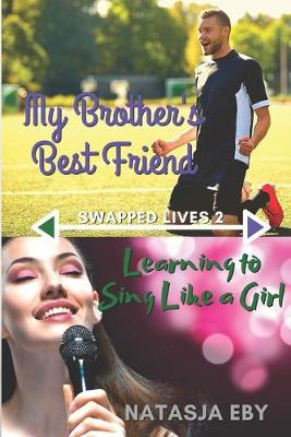 Book cover for My Brother's Best Friend/Learning to Sing Like a Girl