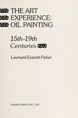 Cover of The Art Experience: Oil Painting, 15th-19th Centuries