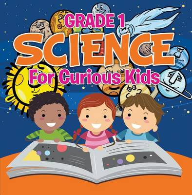 Book cover for Grade 1 Science: For Curious Kids