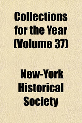 Book cover for Collections for the Year (Volume 37)