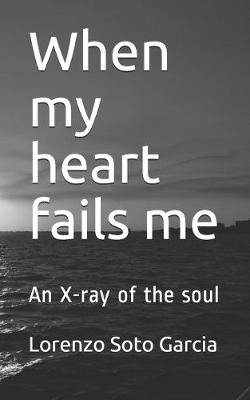 Book cover for When my heart fails me