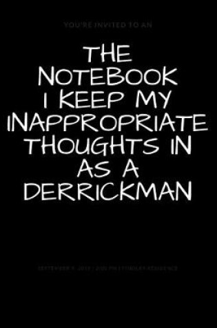 Cover of The Notebook I Keep My Inappropriate Thoughts In As A Derrickman